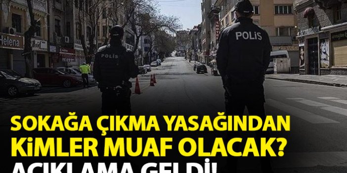 Trabzon Valiliği açıkladı! İşte sokağa çıkma yasağından muaf kişiler