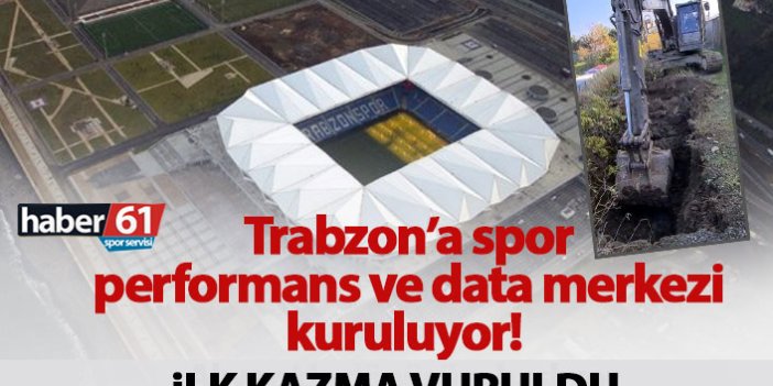 Trabzon’da spor merkezi için ilk kazma vuruldu