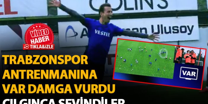 Trabzonspor antrenmanına VAR damga vurdu! Çılgınca sevindiler