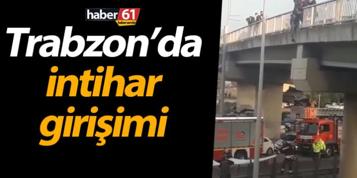 Trabzon'da intihar girişimi!