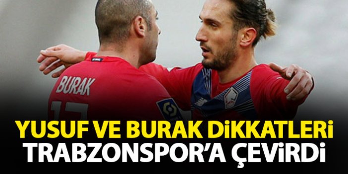 Yusuf ve Burak dikkatleri Trabzonspor'a çevirdi