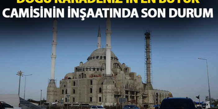Trabzon'da yapılan caminin yüzde 65'i tamamlandı