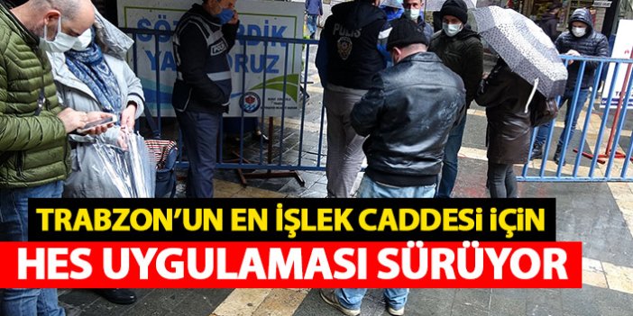 Trabzon'unen işlek caddesi için HES kodu uygulaması sürüyor