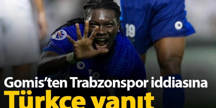 Gomis'ten Trabzonspor yalanlaması!