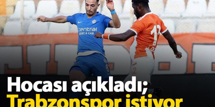 Hocası açıkladı: Trabzonspor Gökcan Kaya'yı istiyor
