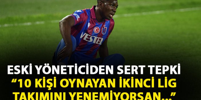 Trabzonspor’un eski yöneticisinden mağlubiyet tepkisi: 10 kişi oynayan 2. Lig takımına…