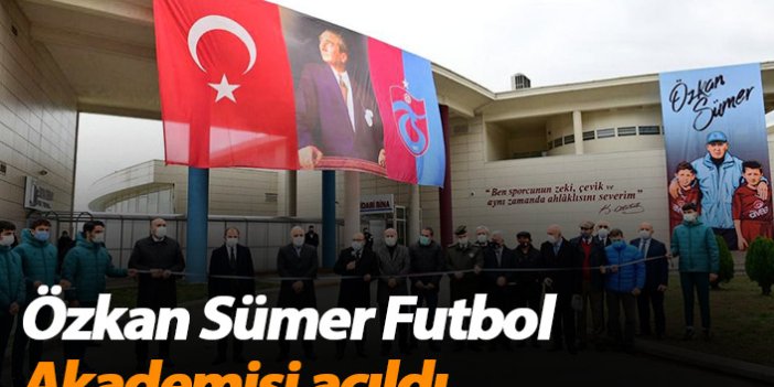 Özkan Sümer Futbol Akademisi açıldı