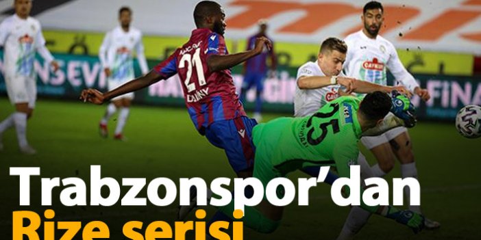 Trabzonspor'dan Rizespor serisi