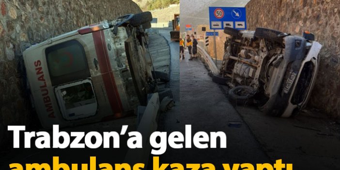 Trabzon'a gelen ambulans kaza yaptı