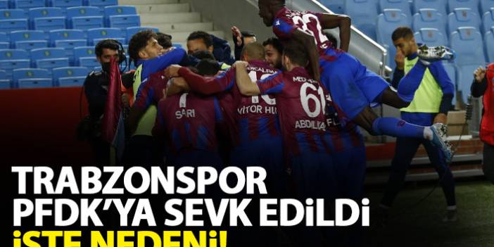 Trabzonspor, Rizespor maçındaki olaylar nedeniyle PFDK'ya sevk edildi