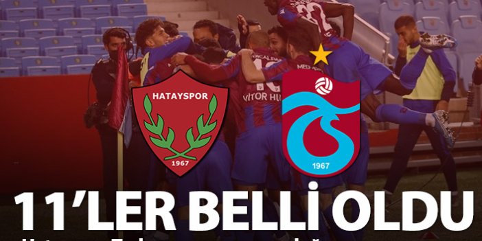 Trabzonspor'un Hatay 11'i açıklandı