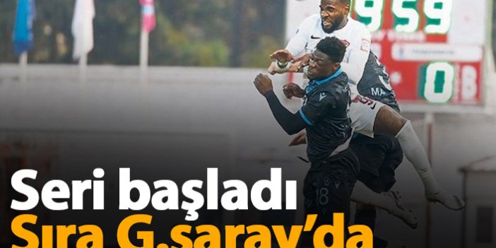 Trabzonspor seriye başladı, sıra Galatasaray'da