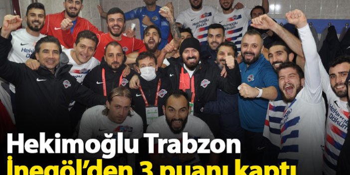 Hekimoğlu Trabzon İnegöl'den 3 puanı aldı