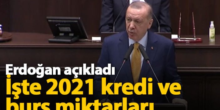 Cumhurbaşkanı Erdoğan 2021 kredi ve burs miktarlarını açıkladı