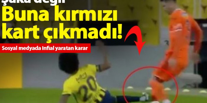Fenerbahçe Başakşehir maçında inanılmaz karar