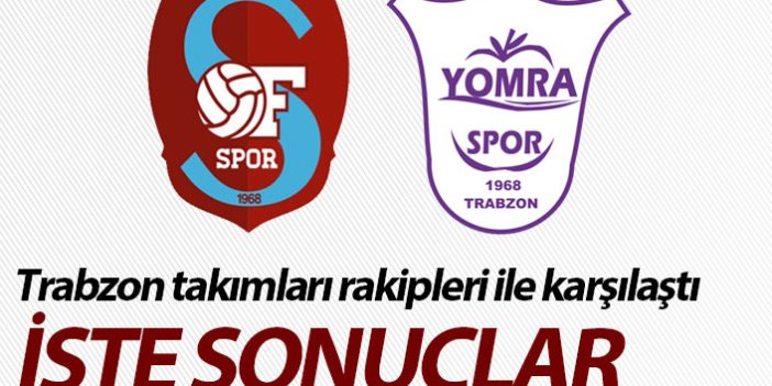 Trabzon takımları rakipleri ile karşılaştı! Ofspor, Yomraspor...