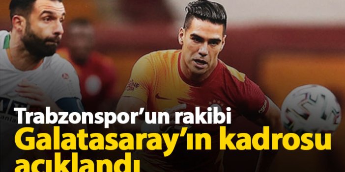 Galatasaray'ın Trabzonspor kadrosu belli oldu