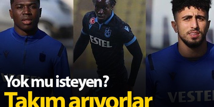 Trabzonspor'da 3 isim takım arıyor