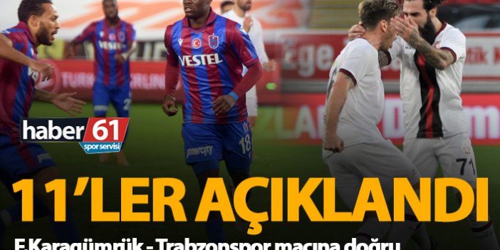 Karagümrük Trabzonspor maçının kadroları açıklandı