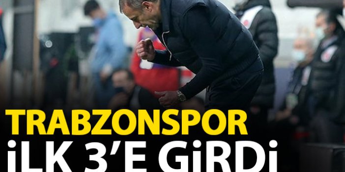 Trabzonspor yükselişte! İlk 3'e girdi