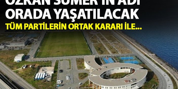 Trabzonspor'un efsanesi Özkan Sümer'in adı oraya veriliyor