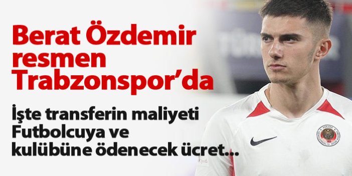 Berat Özdemir transferinin bedeli açıklandı!