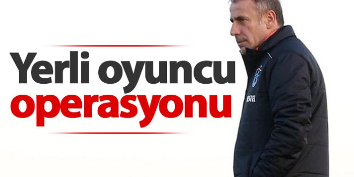 Trabzonspor'da yerli oyuncu operasyonu