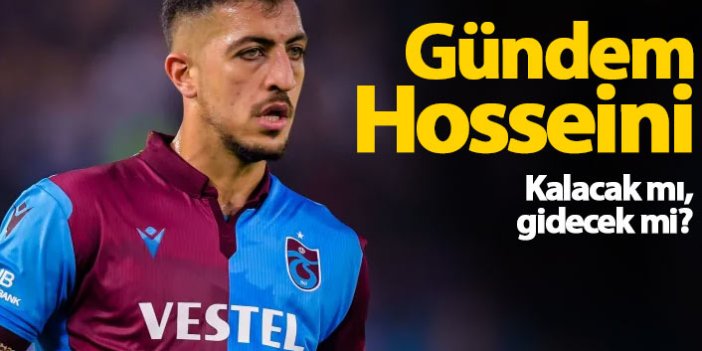 Trabzonspor'da gündem Hosseini