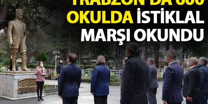 Trabzon'da 600 okulda bu sabah İstiklal Marşı okundu