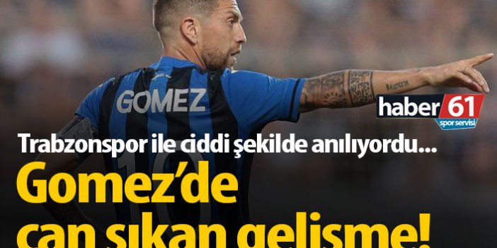 Papu Gomez'de Trabzonspor'a kötü haber