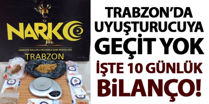 Trabzon’da uyuşturucu mücadelesi hız kesmiyor