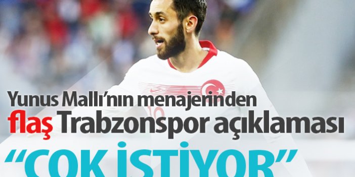 Yunus Mallı için flaş Trabzonspor açıklaması