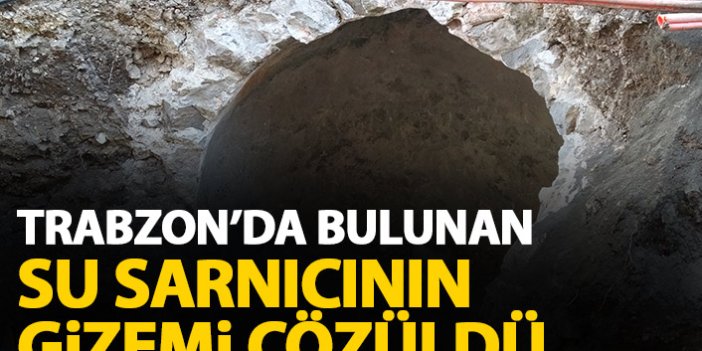 Trabzon'da bulunan su sarnıcı Osmanlı dönemine ait çıktı