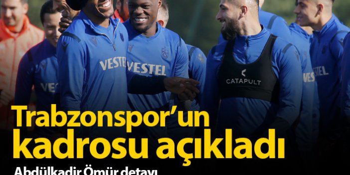Trabzonspor'un Süper Kupa kadrosu açıklandı