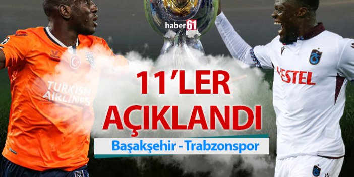 Başakşehir Trabzonspor maçı kadroları açıklandı