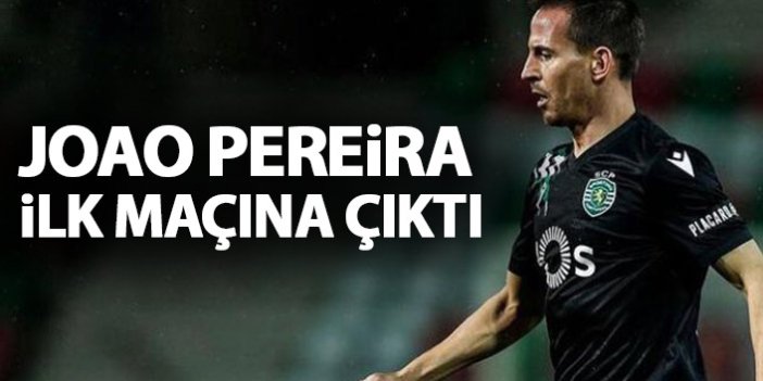 Trabzonspor’dan ayrılan Peraira yeni takımıyla ilk maçına çıktı!