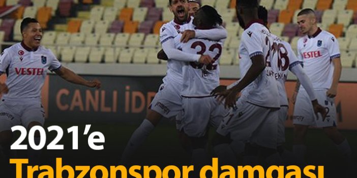 Trabzonspor 2021'e damga vurdu
