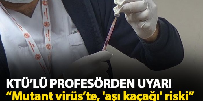 Mutant virüs’te, 'aşı kaçağı' riski