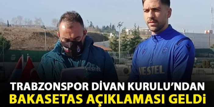 Trabzonspor Divan Kurulu'ndan Bakasetas açıklaması