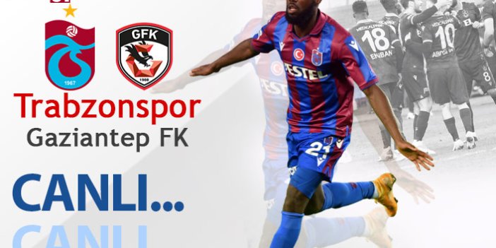 Trabzonspor Gaziantep Canlı