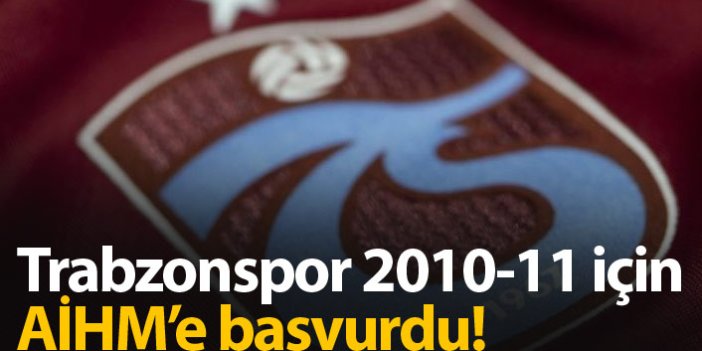 Trabzonspor AİHM'e başvurdu