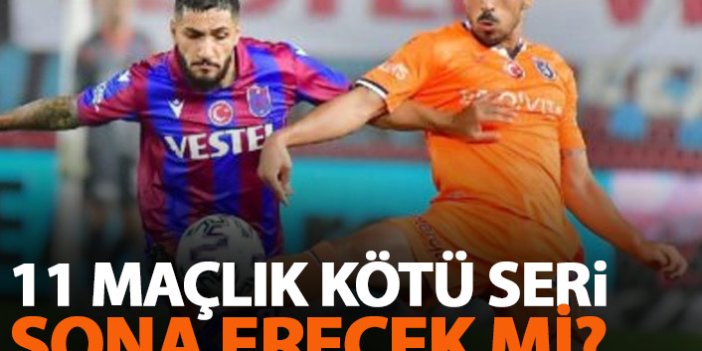 Trabzonspor'da 11 maçlık kötü seri sona erecek mi?
