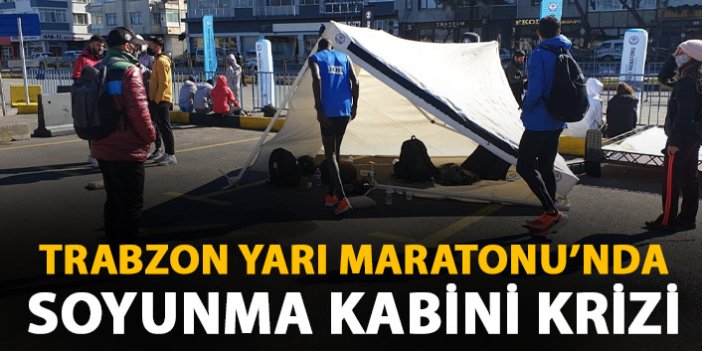 Trabzon Yarı Maratonunda kabin krizi