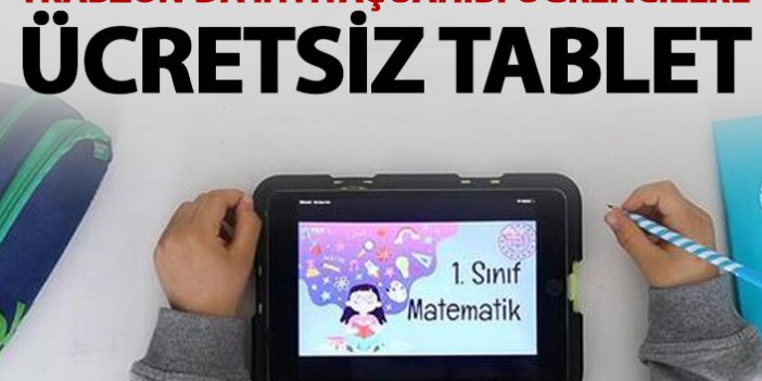 Trabzon'da ihtiyaç sahibi öğrencilere ücretsiz tablet