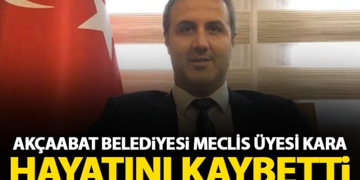 Trabzon'da meclis üyesi kansere yenildi