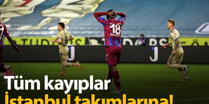Trabzonspor İstanbul takımlarına yenildi