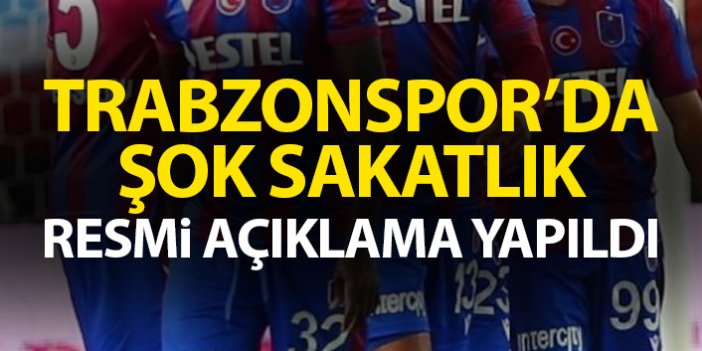 Trabzonspor'da şok sakatlık!