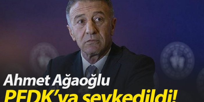 Ahmet Ağaoğlu PFDK'ya sevkedildi