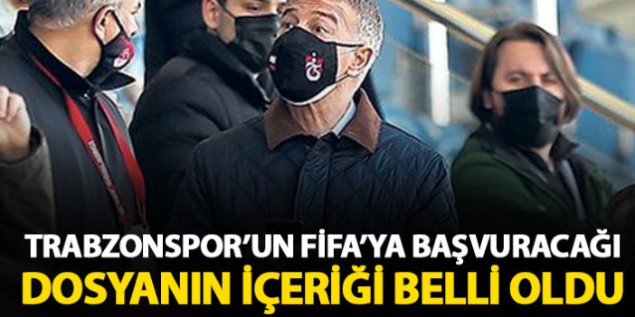 Trabzonspor'un FİFA'ya başvuracağı dosyanın içeriği belli oldu