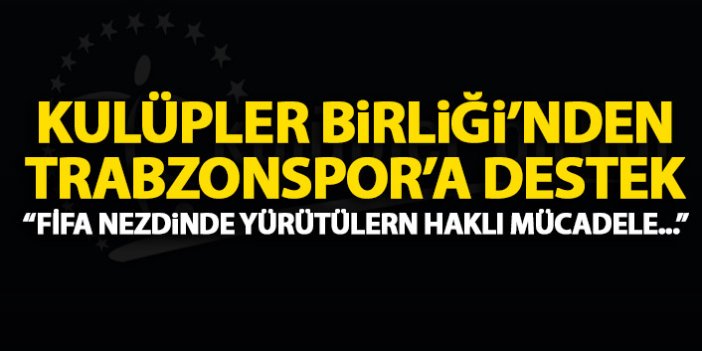 Kulüpler Birliği'nden Trabzonspor'a destek!
